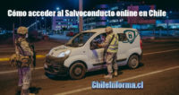 Acceder al Salvoconducto online en Chile